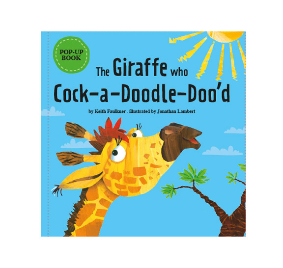 The Giraffe that cock a doodle doo'd